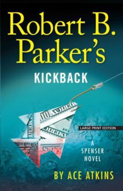 Cover for Ace Atkins · Robert B. Parker's Kickback (Paperback Book) (2016)
