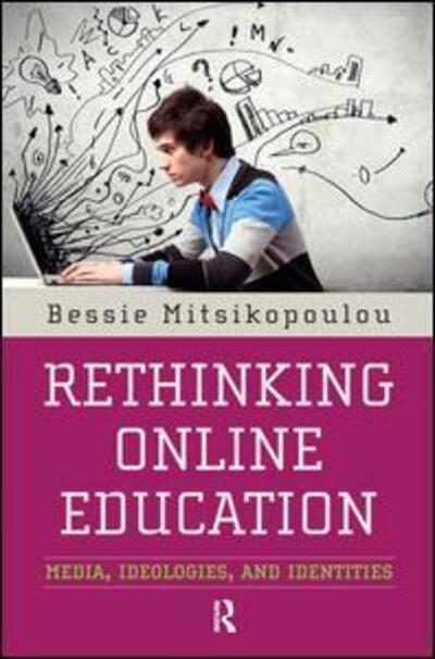 Cover for Bessie Mitsikopoulou · Rethinking Online Education: Media, Ideologies, and Identities (Pocketbok) (2014)