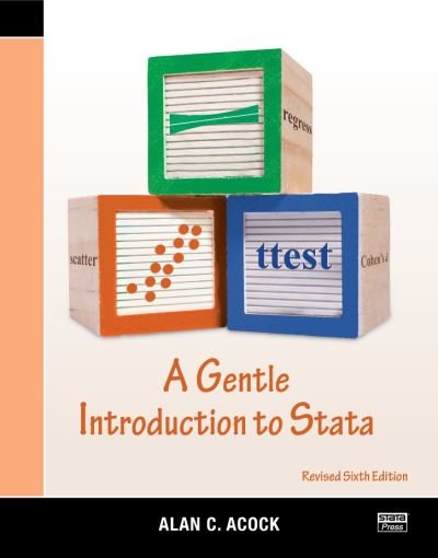 Cover for Acock, Alan C. (University of Aarhus, Denmark) · A Gentle Introduction to Stata, Revised Sixth Edition (Paperback Bog) (2023)
