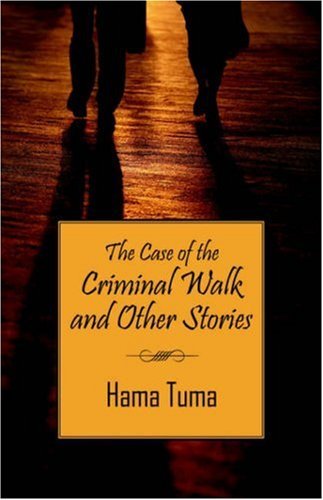 Cover for Tuma Hama · The Case of the Criminal Walk and Other Stories (Paperback Book) (2006)