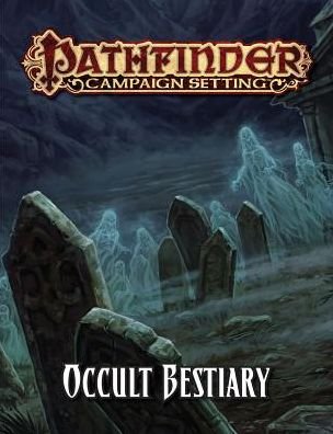 Cover for Paizo Staff · Pathfinder Campaign Setting: Occult Bestiary (Taschenbuch) (2015)