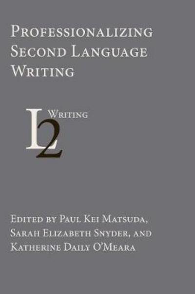 Cover for Professionalizing Second Language Writing (Paperback Book) (2017)