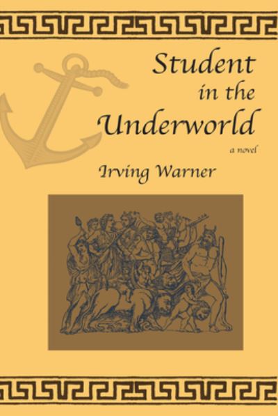 Cover for Irving Warner · Student in the Underworld (Book) (2020)