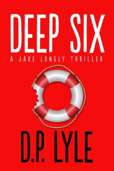 Cover for D. P. Lyle · Deep Six: A Novel (Paperback Book) (2017)