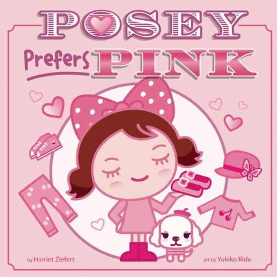 Posey Prefers Pink - Harriet Ziefert - Books - Blue Apple Books - 9781609053673 - July 23, 2013