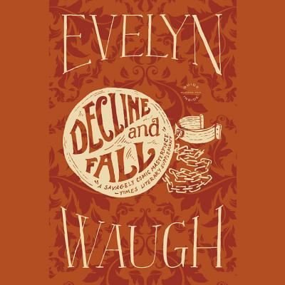 Decline and Fall - Evelyn Waugh - Annan - Hachette Audio - 9781619698673 - 11 december 2012