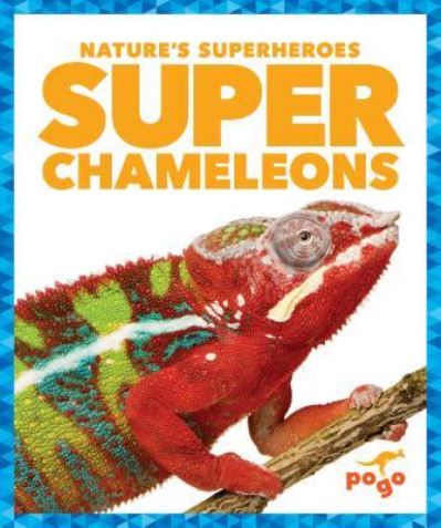 Cover for Karen Latchana Kenney · Super Chameleons (Hardcover Book) (2018)