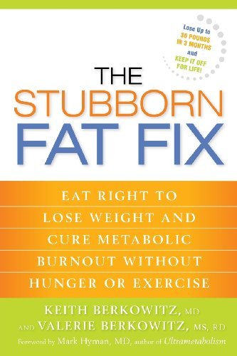 Cover for Valerie Berkowitz · The Stubborn Fat Fix: Eat Right to Lose Weight and Cure Metabolic Burnout Without Hunger or Exercise (Paperback Book) (2013)