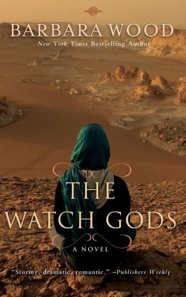 Cover for Barbara Wood · The Watch Gods (Hardcover bog) (2012)
