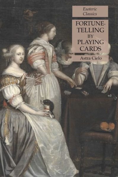 Cover for Astra Cielo · Fortune-Telling by Playing Cards (Paperback Book) (2020)