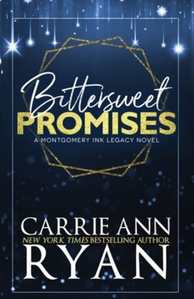 Cover for Carrie Ann Ryan · Bittersweet Promises (Bog) (2022)