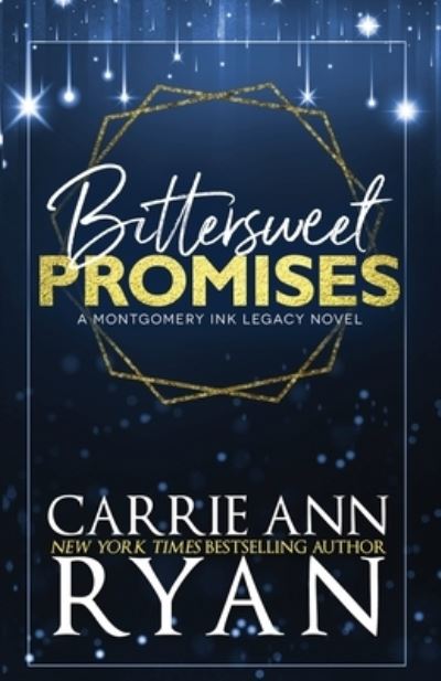 Cover for Carrie Ann Ryan · Bittersweet Promises (Book) (2022)