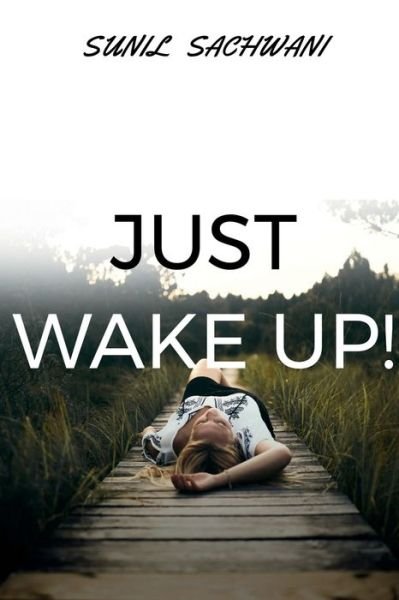 Cover for Sunil Sachwani · Just Wake Up! (Buch) (2020)
