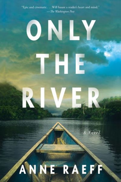 Cover for Anne Raeff · Only the River: A Novel (Paperback Book) (2021)