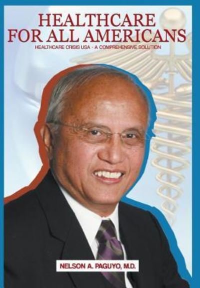 Cover for Nelson A Paguyo · Healthcare for All Americans (Inbunden Bok) (2017)