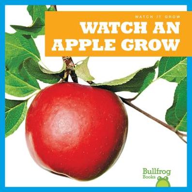 Cover for Kirsten Chang · Watch an Apple Grow (Hardcover Book) (2019)