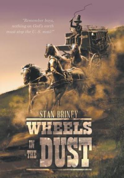 Cover for Stan Briney · Wheels in the Dust (Inbunden Bok) (2018)