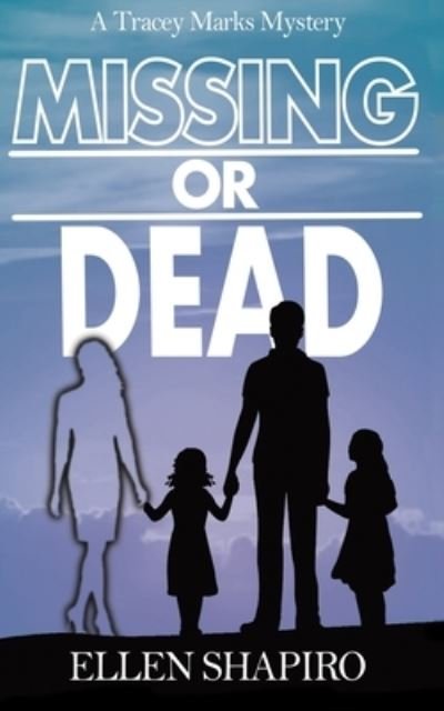 Cover for Ellen Shapiro · Missing or Dead (Paperback Book) (2021)