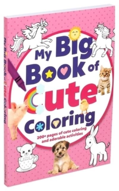Cover for Editors of Silver Dolphin Books · My Big Book of Cute Coloring (Book) (2020)
