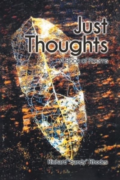 Cover for Richard Sandy Rhodes · Just Thoughts: A Book of Poems (Paperback Book) (2020)