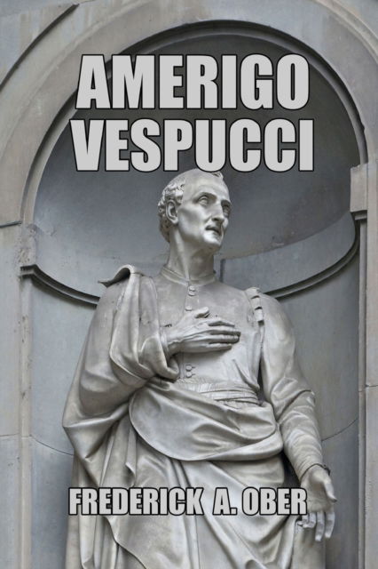 Cover for Frederick A Ober · Amerigo Vespucci (Taschenbuch) (2022)