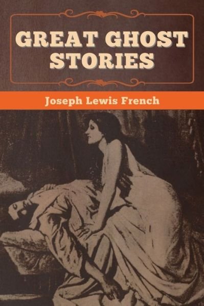 Cover for Joseph Lewis French · Great Ghost Stories (Paperback Book) (2020)