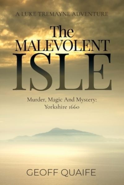 Cover for Geoff Quaife · The Malevolent Isle (Paperback Book) (2020)