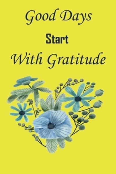 Cover for Karim · Good Days Start With Gratitude (Paperback Book) (2020)