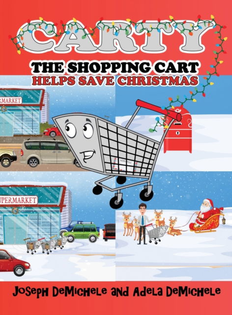 Carty the Shopping Cart - Joseph Demichele - Books - Gatekeeper Press - 9781662915673 - September 29, 2021