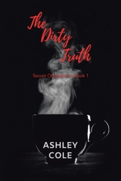 Cover for Ashley Cole · The Dirty Truth (Paperback Book) (2020)