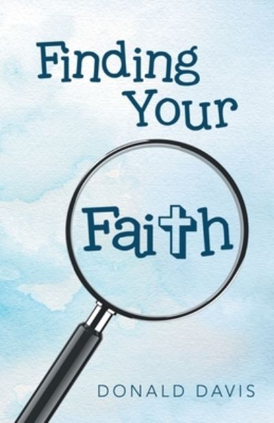 Cover for Donald Davis · Finding Your Faith (Paperback Book) (2021)