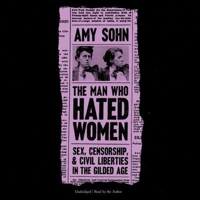 Cover for Amy Sohn · The Man Who Hated Women Lib/E (CD) (2021)