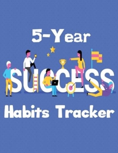 Cover for Ruks Rundle · 5-Year Success Habits Tracker (Pocketbok) (2019)