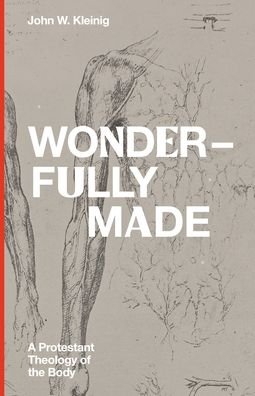 Cover for John W. Kleinig · Wonderfully Made (Hardcover bog) (2021)