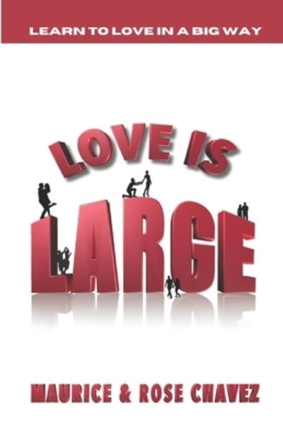 Cover for Rose M. Chavez · Love Is Large (Book) (2023)