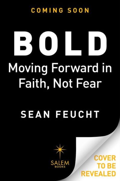 Cover for Sean Feucht · Bold: Moving Forward in Faith, Not Fear (Hardcover Book) (2022)