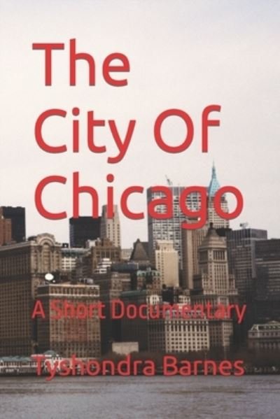 Cover for Tyshondra Reneta Barnes · The City Of Chicago (Paperback Book) (2019)