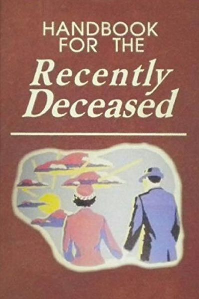 Cover for Happy Kid Press · Handbook for The Recently Deceased (Paperback Book) (2019)