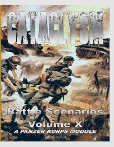 Cataclysm: Panzer Korps Scenario Book X - Manny Granillo - Books - LIGHTNING SOURCE UK LTD - 9781716605673 - September 3, 2020