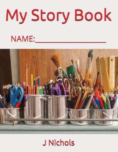 Cover for J Nichols · My Story Book (Paperback Book) (2018)