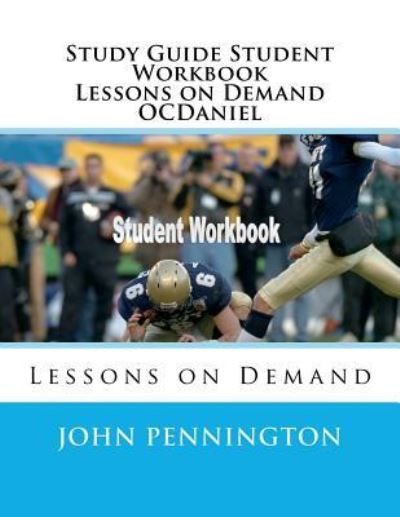 Cover for John Pennington · Study Guide Student Workbook Lessons on Demand OCDaniel (Paperback Bog) (2018)