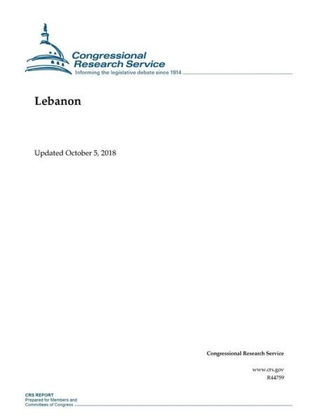 Lebanon - Congressional Research Service - Książki - Createspace Independent Publishing Platf - 9781727821673 - 10 października 2018