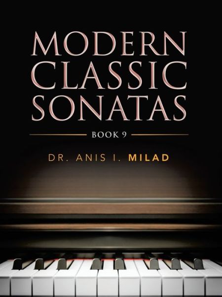 Cover for Anis I. Milad · Modern Classic Sonatas Book 9 (Book) (2020)