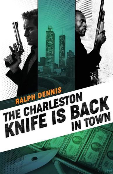 Cover for Ralph Dennis · The Charleston Knife is Back in Town - A Hardman Thriller (Paperback Book) (2018)