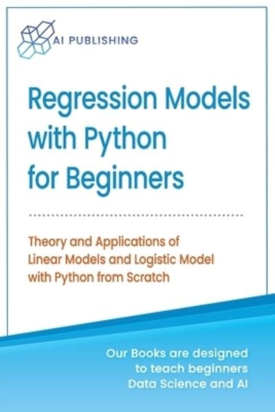 Cover for Ai Publishing · Regression Models With Python For Beginners (Paperback Book) (2020)