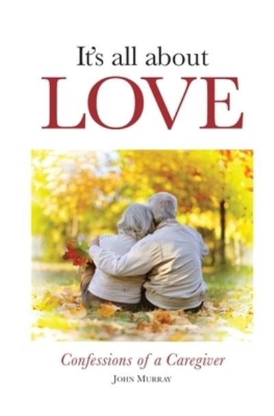 Cover for John Murray · It's All About Love (Paperback Book) (2021)