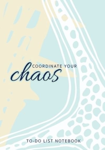 Cover for Blank Classic · Coordinate Your Chaos - To-Do List Notebook (Pocketbok) (2021)