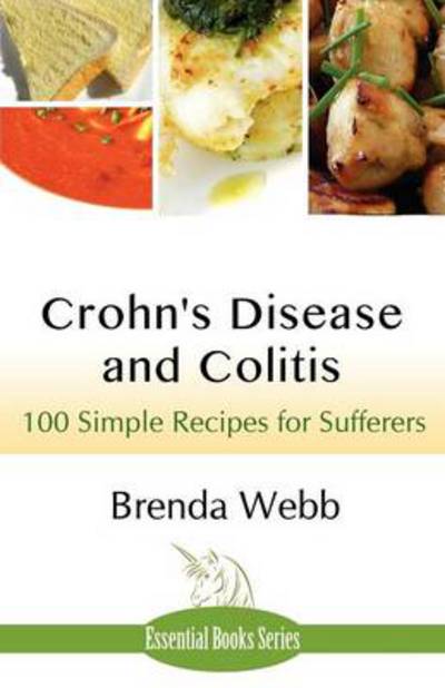 Cover for Brenda Webb · Crohn's Disease and Colitis: 100 Simple Recipes for Sufferers (Paperback Book) (2013)