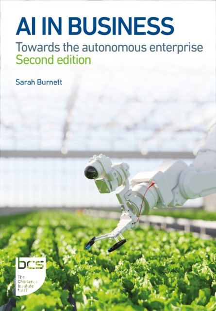Cover for Sarah Burnett · AI in Business: Towards the autonomous enterprise (Paperback Book) (2024)