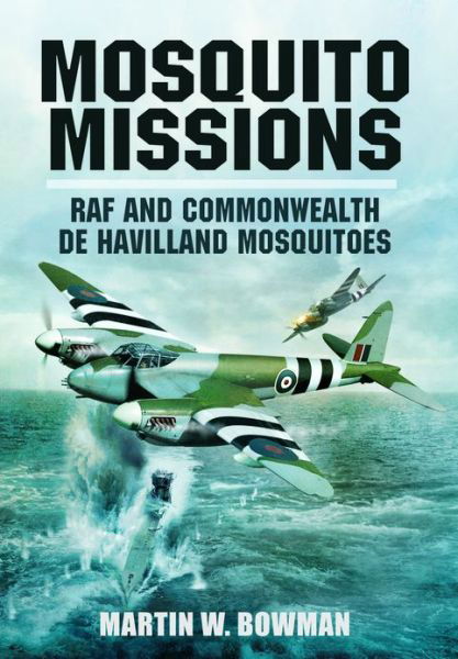 Cover for Martin Bowman · Mosquito Missions (Hardcover Book) (2013)